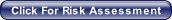 Click For Risk Assessment.